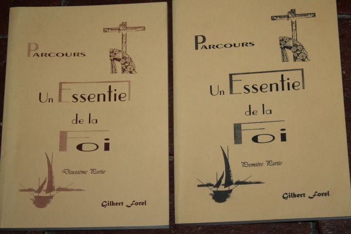 Parcours, Un Essentiel De La Foi, Par Gilbert Forel - Première / Deuxième Partie