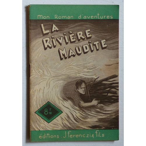 La Rivière Maudite  (Collection 'mon Roman D'aventures' N°92)
