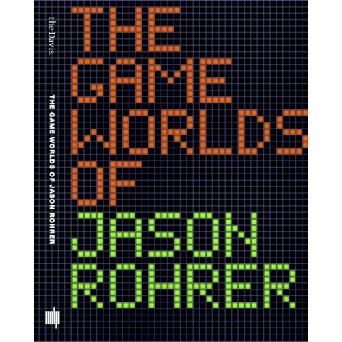 The Game Worlds Of Jason Rohrer