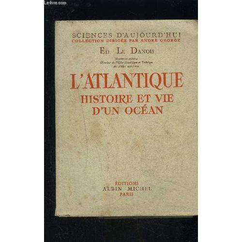 L Atlantique Histoire Et Vie D Un Ocean