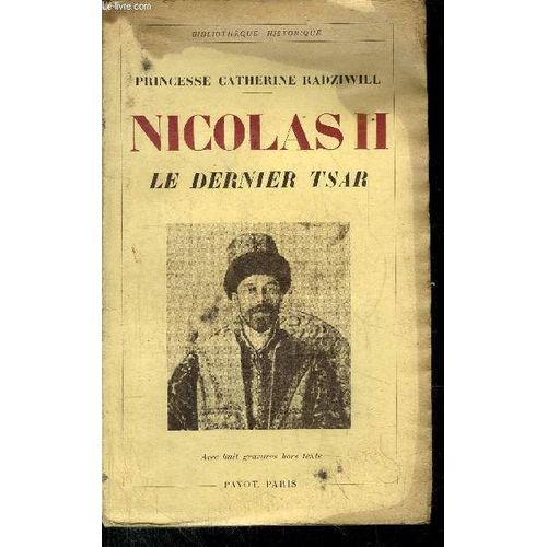Nicolas Ii - Le Dernier Tsar