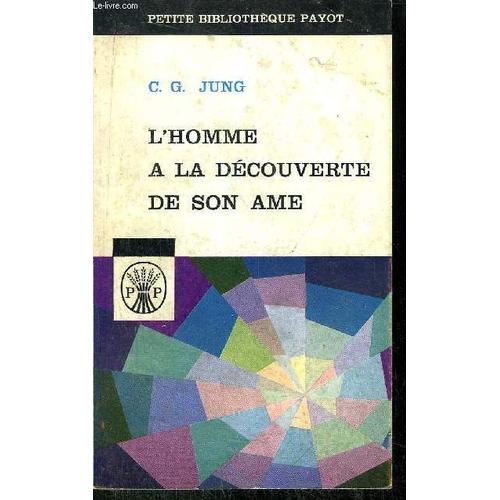 L'homme A La Decouverte De Son Ame -Collection Petite Bibliotheque Payot N°53