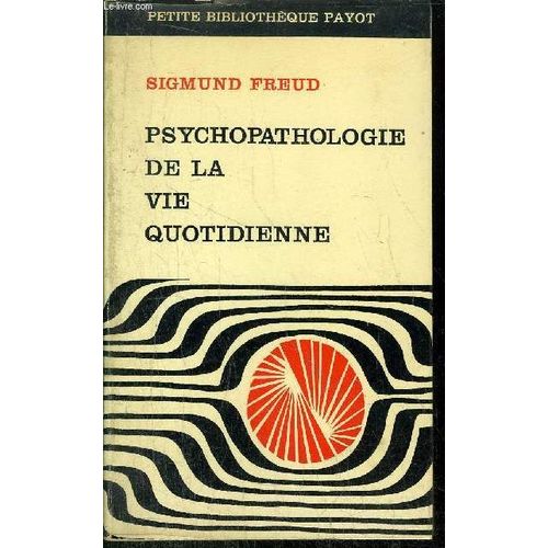 Psychopathologie De La Vie Quotidienne -  Collection Petite Bibliotheque Payot N°97