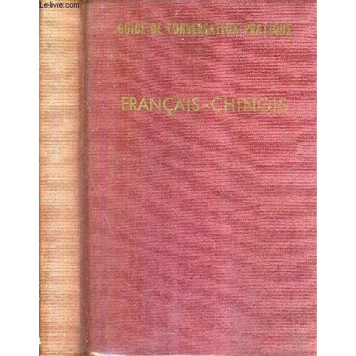 Guide De Conversation Pratique Francais - Chinois.