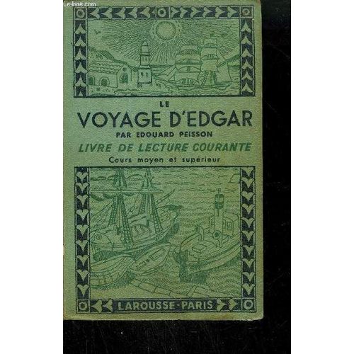 Le Voyage D'edgar - Livre De Lecture Courante - Cours Moyen Et Superieur