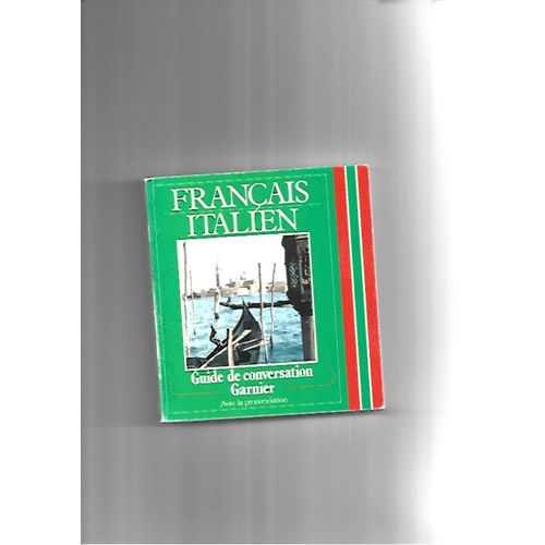 Guide De Conversation Garnier Français Italien