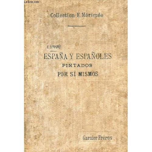 España Y Españoles, Paisajes, Monumentos, Tipos De La Corte Y De Provincias, Usos Y Costumbres, Leyendas Y Tradiciones