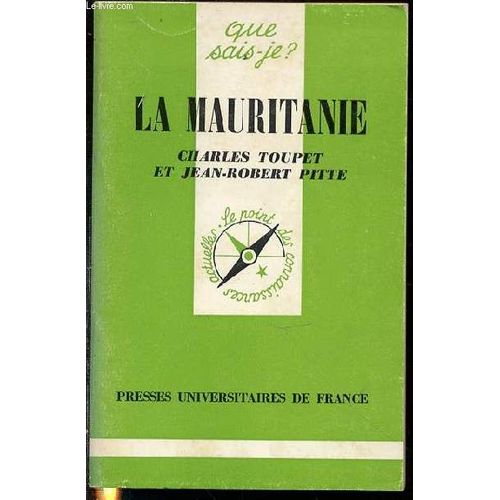 La Mauritanie - Collection Que Sais-Je ? N°1684 / Le Point Des Connaissances Actuelles.