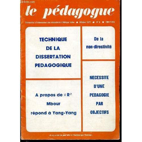 Le Pedagogue N°6 / Octobre 1977 - Editorial Principes Et Methodes D¿Enseignement Et D¿Education- Pour Une Pédagogie Nouvelle De L¿Enseignement De La Philosophie  - La Nécessité D¿Une ...