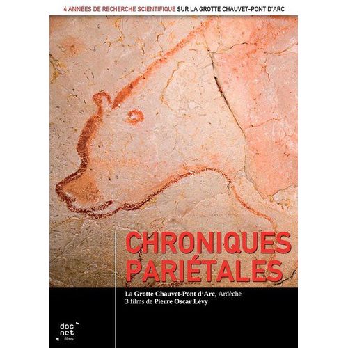Chroniques Pariétales : La Grotte Chauvet-Pont D'arc, Ardèche
