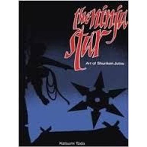 The Ninja Star - The Art Of Shuriken Jutsu