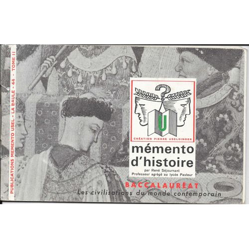 Mémento D'histoire.Baccalauréat.Les Civilisations Du Monde Contemporain. Tome Ii