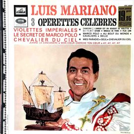 Emi Htx 40105 -  Luis Mariano - "3 Opérettes Célèbres" :  Violettes Impériales,  Le Secret De Marco Polo,  Les Chevaliers Du Ciel