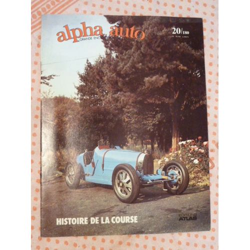 Alpha Auto N°20 / 180 -29 Nov.1977-Grande Encyclopédie De L'automobile-Histoire De La Course-Bugatti Type 35 Targa 1926-Spencer Smith/Orbis- National Motor Museum-Imperial War Museum 
