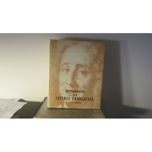 Dictionnaire Des Lettres Française,Xviiie Siècle,Tome Premier A-K