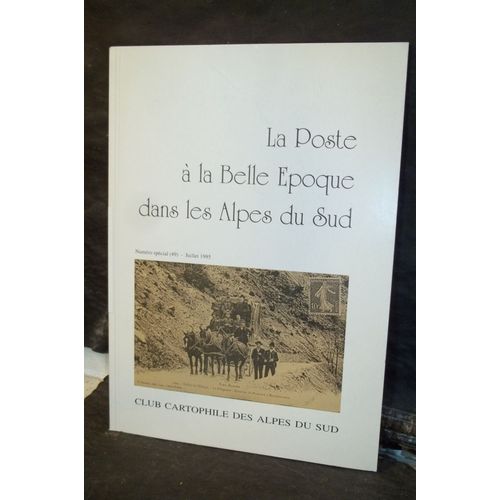 La Poste À La Belle Epoque Dans Les Alpes Du Sud