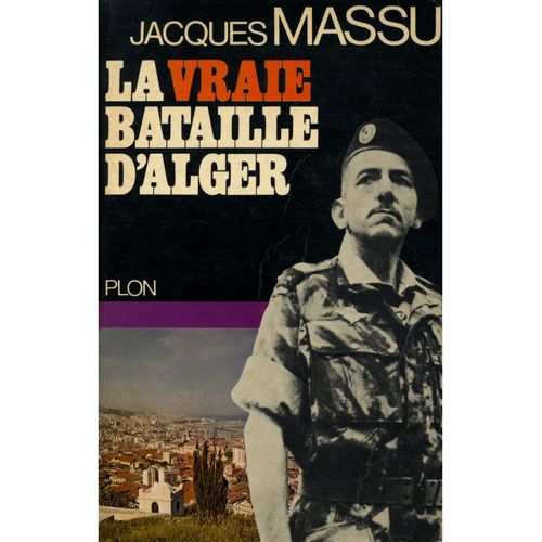 La Vraie Bataille D'alger / Massu, Jacques / Réf: 29843