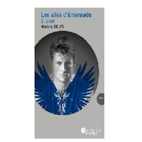 Les Ailes D'émeraude, Tome 2 : L'exil