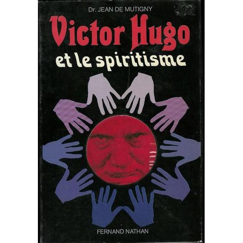 Victor Hugo Et Le Spiritisme