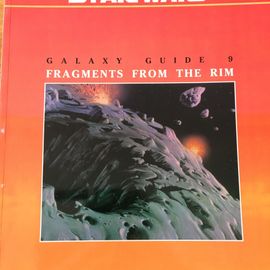 Star Wars Galaxy Guide 9 : Fragments From The Rim