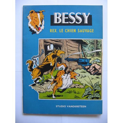 Les Aventures De Bessy  - N°41  - Rex , Le Chien Sauvage