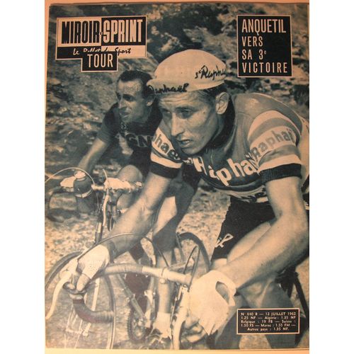 Miroir Sprint N° 840 De Juillet 1962 - Anquetil Vers Sa 3ème Victoire - 