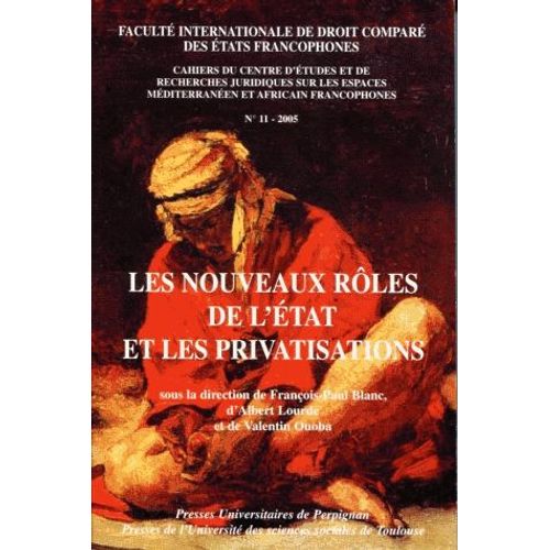 Cahiers Du Cerjemaf N° 11/2005 - Les Nouveaux Rôles De L'etat Et Les Privatisations