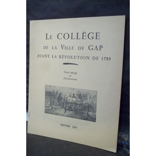 Le Collège De La Ville De Gap (Hautes-Alpes) Avant La Révolution De 1789