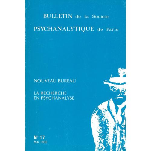 Bulletin De La Societe Psychanalytique De Paris 17 La Recherche En Psychanalyse