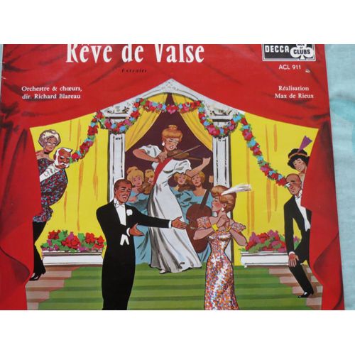 Oscar Strauss  -  "  Rêve De Valse "  Opérette   -   Direction  :  Richard  Blareau 