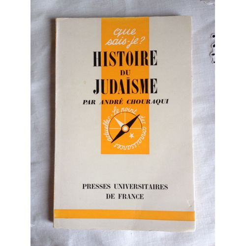 Histoire Du Judaïsme. Collection " Que Sais-Je " - Le Point Des Connaissances Actuelles - N° 750.