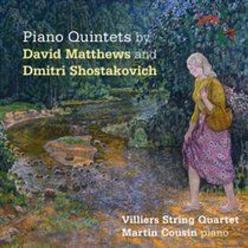 Piano Quintets By David Matthews & Dmitr