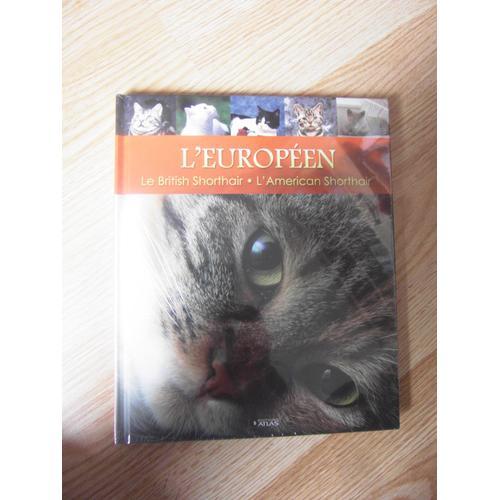 Le Monde Secret Des Chats 1 : L'européen (Le British Shorthair - L'american Shorthair)