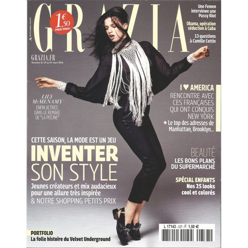Grazia N° 337. Mode : Inventer Son Style. Lily Mcmenamy. Velvet Underground. Une Femen Interviewe Une Pussy Riot. Obama, Opération Séduction À Cuba. Camille Cottin. 25 Looks Enfants