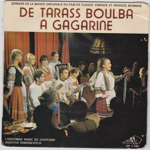 Extrzits De La Bande Originale Du Film De Claude Vernick Et Francis Morane De Tarass Boulba À Gagarine : Kmarainskaia -Les Sables D'or - Kalinka- Devant Tout Le Monde-  J'aime Un Voyou, Maman - Près D