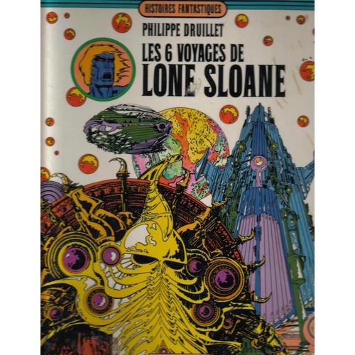 Les 6 Voyages De Lone Sloane
