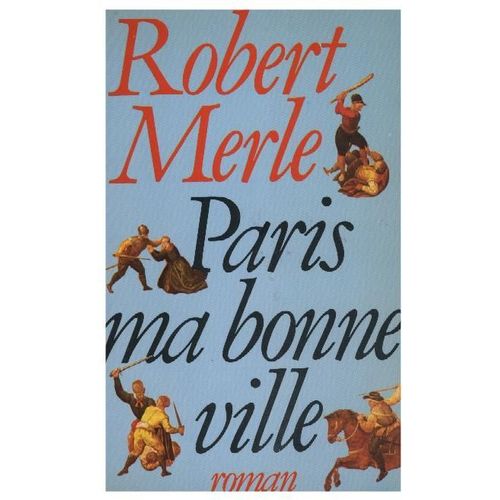 Fortune De France - Tome 3 - Paris, Ma Bonne Ville