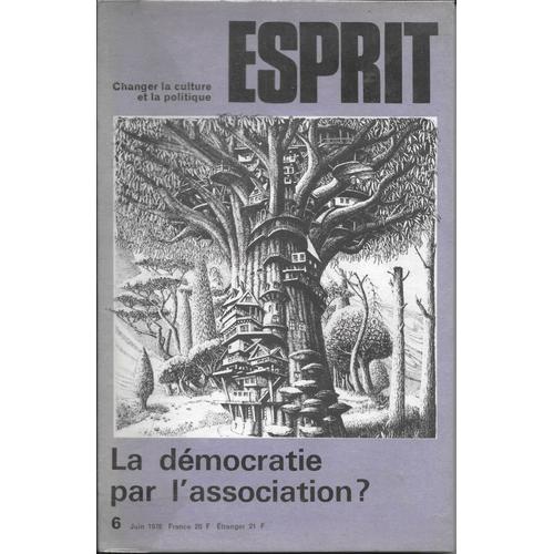 Revue Esprit 6 Juin 1978 - La Democratie Par L'association?