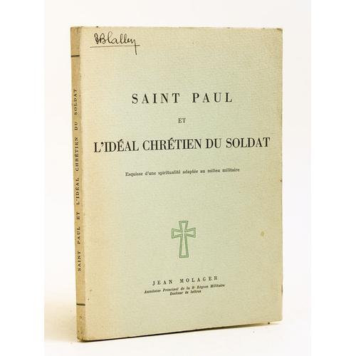 Saint Paul Et L'idéal Chrétien Du Soldat. Esquisse D'une Spiritualité Adapté Au Milieu Militaire