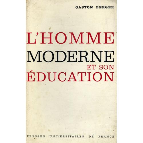 L'homme Moderne Et Son Éducation / Berger, Gaston / Réf30285