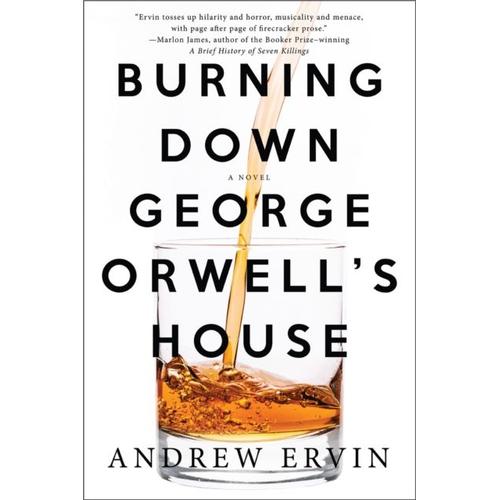 Burning Down George Orwell's House