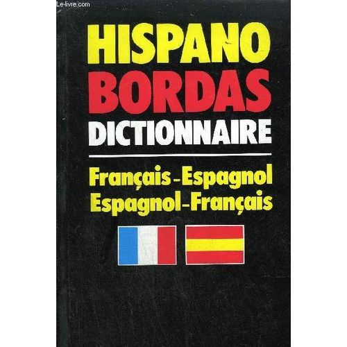 Hispano Bordas - Dictionnaire Francais-Espagnol Espagnol-Francais