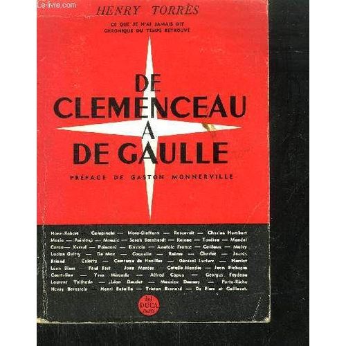 De Clemenceau A De Gaulle / Collection Ce Que Je N'ai Jamais Dit - Chroniue Du Temps Retrouve