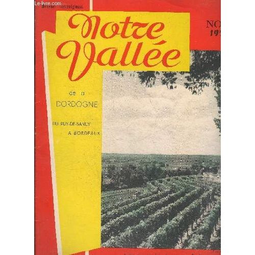 Notre Vallee De La Dordogne N°18 - La Défense Du Vin Et Le Drame De L'alcoolisme Par Andrie Roger - Chai Bordelais Au Xviiie Siècle Par Beraud Sudreau -Bordeaux Terre Du Bon Accueil - Le ...