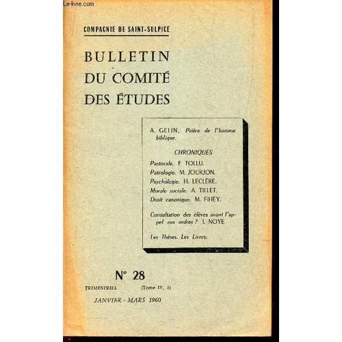 Bulletin Du Comite Des Etudes - N°28 - Janv-Mars 1960 / Priere De L'homme Biblique - Chroniques Pastorale, Patrologie, Psychologie, Morale Sociale, Droit Canonique - Consultation Des Eleves ...