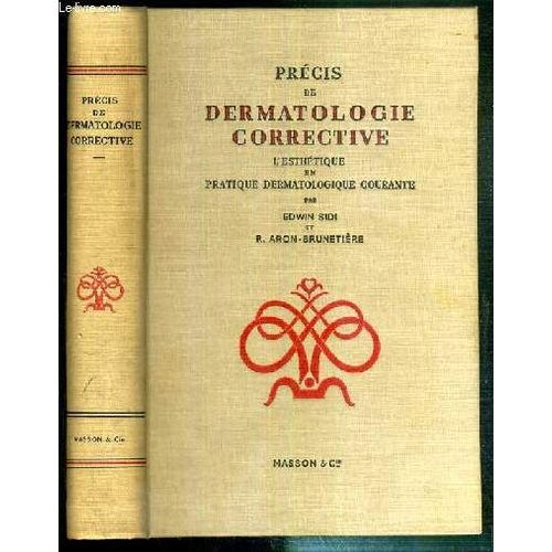 Precis De Dermatologie Corrective - L'esthetique En Pratique Dermatologique Courante