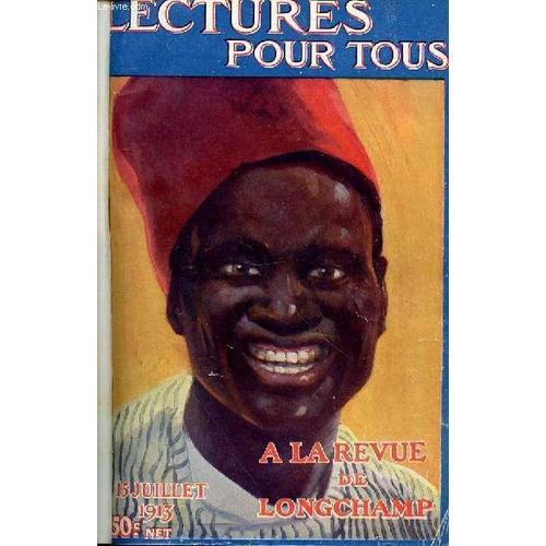 Lectures Pour Tous 15 Juillet 1913 - Ce Qu¿On Apprend En Vacances. - Par Henry Roujon, De L'académie Françaisele Journal De Route Du Capitaine Scott Au Pole Sud. ¿ Adaptationde M. Charles ...