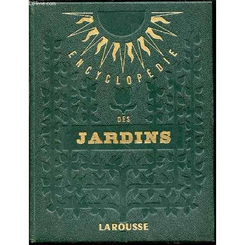 Encyclopedie Des Jardins - Preface De Georges Guy-Charron.