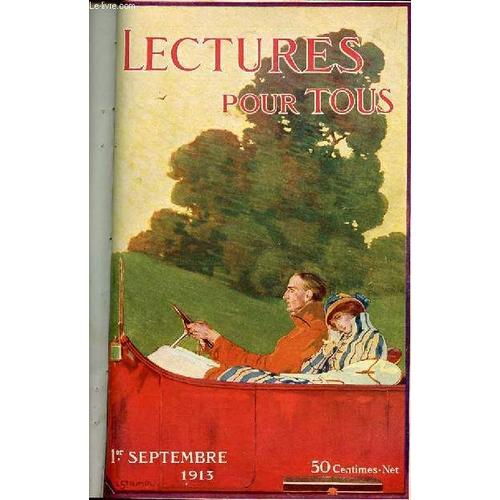 Lectures Pour Tous 1 Er Septembre 1913 - Les Vacances Passent... Par Émile Faguet, De L'académie Française Notre Interview De S. M. Albert Ier, Roi Des Belges. ¿ Par X. . ¿ 9 Photographies ...