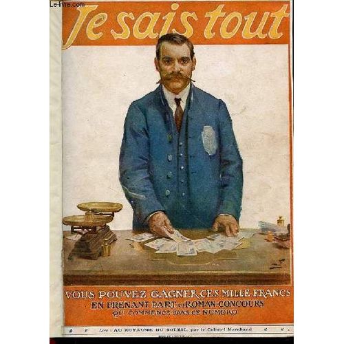 Je Sais Tout N°102 / 15 Juillet 1913 - Un Continent Coupé En Deux, Par Le D' J.Crinon Les Gaités Du Budget, Par Henri Morandes,Dessins De J. Hémard Poésie : Divitiacus, Par Mme Marie ...
